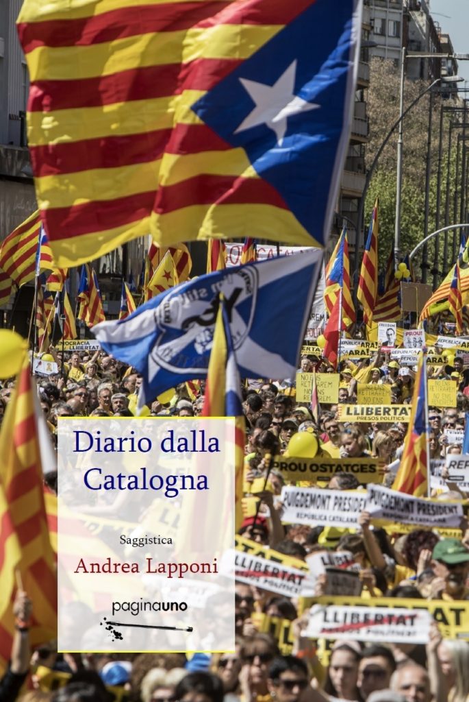 Diario dalla Catalogna: racconto della crisi catalana dal 2017 ad oggi paginauno Andrea Lapponi