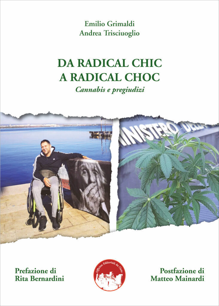 Da radical chic a radical choc - Cannabis e pregiudizi. Andrea Trisciuoglio e il diritto alla cura LapianTiamo